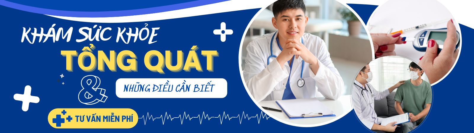 KHÁM TỔNG QUÁT - NHỮNG ĐIỀU CẦN BIẾT
